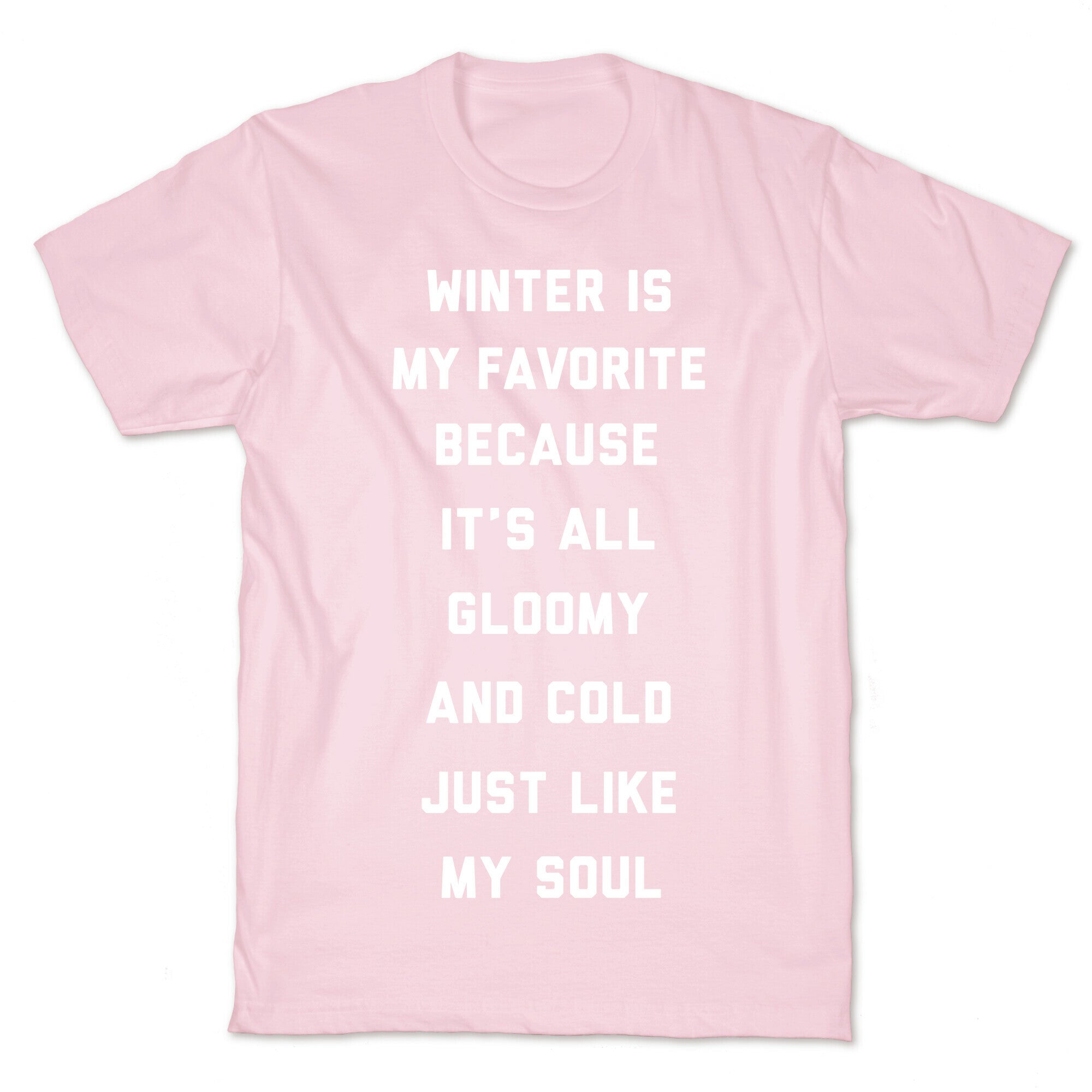 Winter Is My Favorite T-Shirt